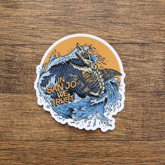 In San Jose We Trust Sticker